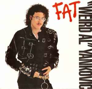 "Weird Al" Yankovic - Fat