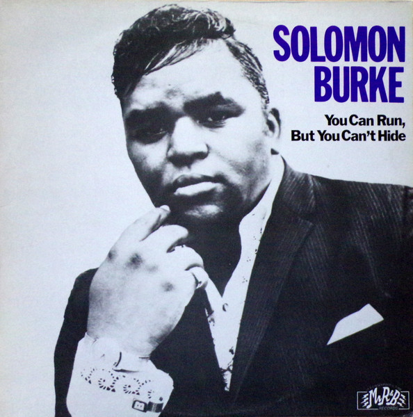 You can run, but you can't hide | Burke, Solomon (1940-2010). Interprète