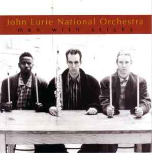 John Lurie National Orchestra - Men With Sticks album cover