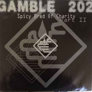 Gamble 202 - Spicy Bred Of Charity (Part II)