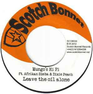 Leave The Oil Alone / Skidip It Up Dub - Mungo's Hi Fi