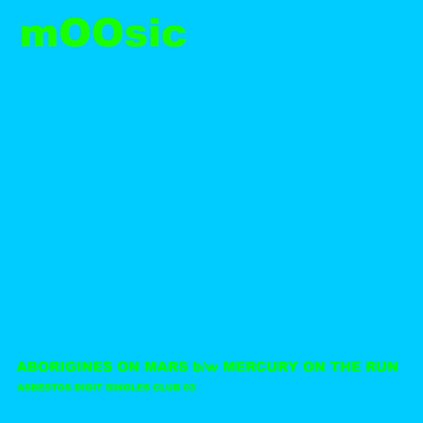 last ned album mOOsic - Aborigenes On Mars bw Mercury On The Run
