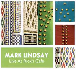 Mark Lindsay - Live At Rick's Cafe album cover