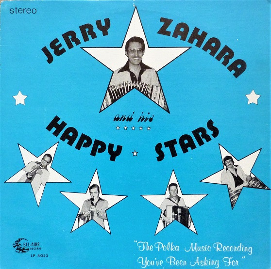 last ned album Jerry Zahara And The Happy Stars - The Polka Music Recording Youve Been Asking For