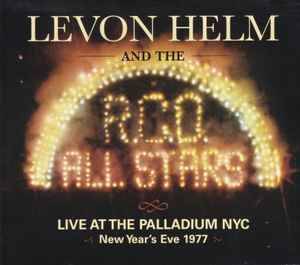 Levon Helm - Live At The Palladium NYC - New Year's Eve 1977
