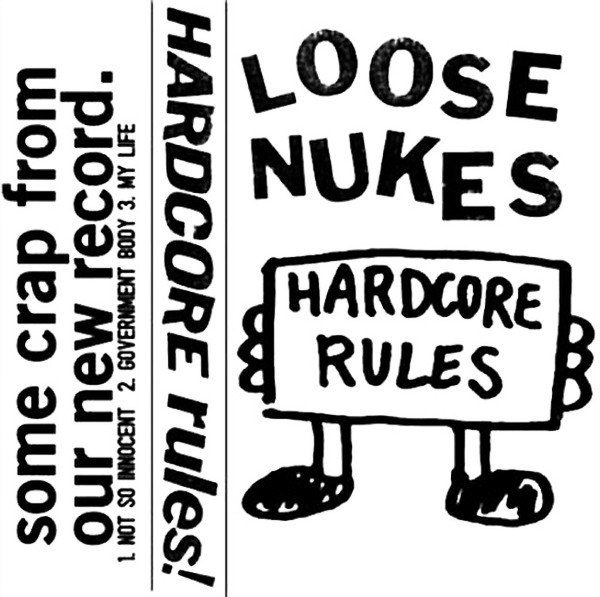 Loose Nukes - Hardcore Rules | Releases | Discogs