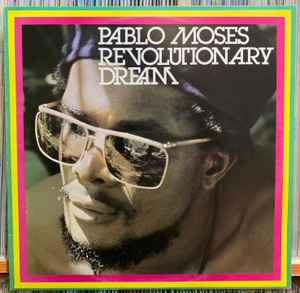 Pablo Moses – Revolutionary Dream (1977, Vinyl) - Discogs