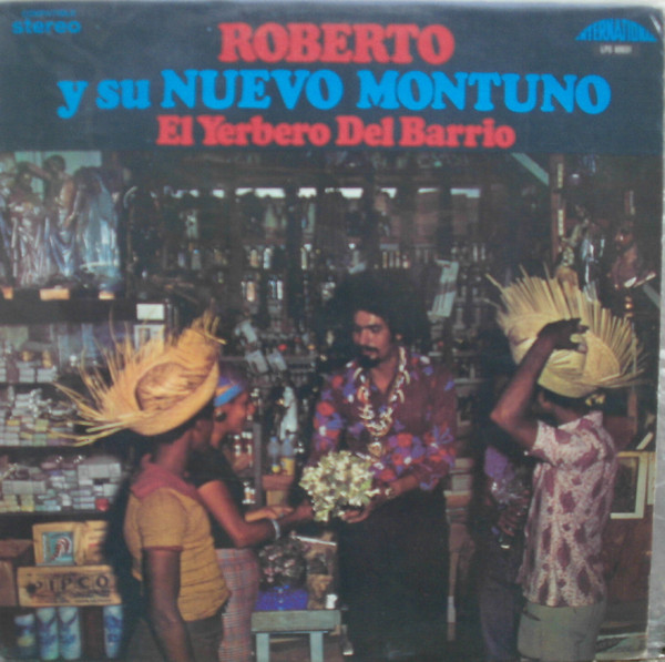 Roberto Y Su Nuevo Montuno – El Yerbero Del Barrio (CD) - Discogs