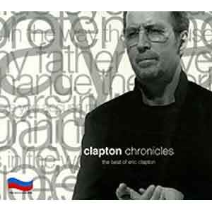 Eric Clapton – Clapton Chronicles (The Best Of Eric Clapton) (2006 