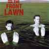The Front Lawn - Songs From The Front Lawn