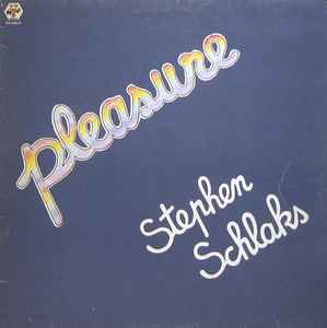 Stephen Schlaks - Pleasure