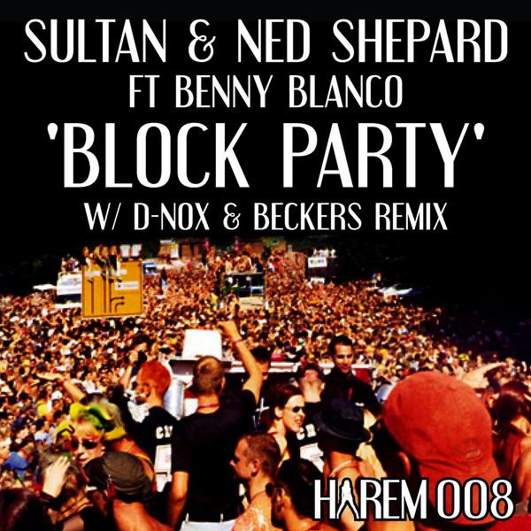 lataa albumi Sultan & Ned Shepard Feat Benny Blanco - Block Party