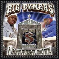 baixar álbum Big Tymers - I Got That Work