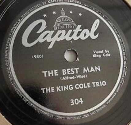 The King Cole Trio – The Best Man / (I Love You) For Sentimental