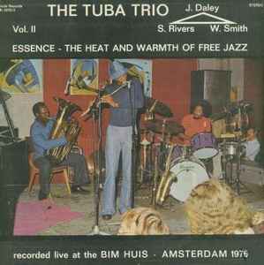 Essence - The Heat And Warmth Of Free Jazz Vol. II - The Tuba Trio