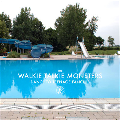 lataa albumi The Walkie Talkie Monsters - Play It Cool And Dance To Teenage Fanclub