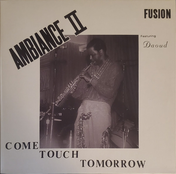 Ambiance II Fusion – Come Touch Tomorrow (2023, Vinyl) - Discogs