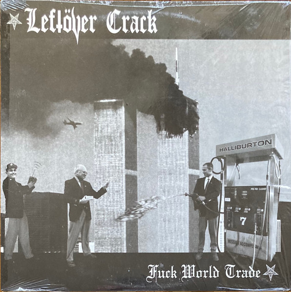 Leftöver Crack – Fuck World Trade (2004