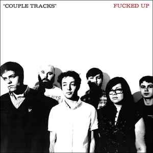 Fucked Up - Couple Tracks album cover