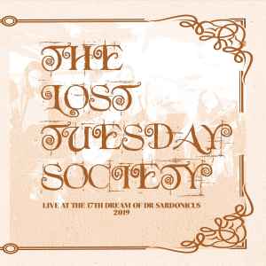 Lost Tuesday Society - Live At The 17th Dream of Dr Sardonicus 2019 album cover