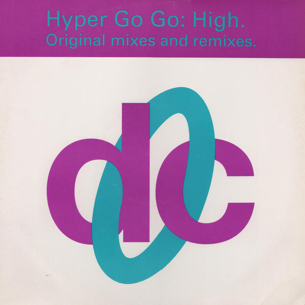 Hyper Go Go – High (Original Mixes And Remixes)