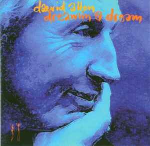 Dreamin' A Dream - Daevid Allen