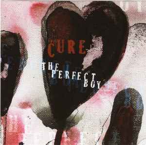 The Cure – The Perfect Boy (2008, CD) - Discogs