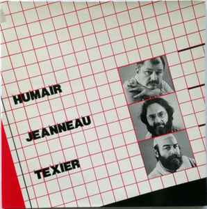 Humair Jeanneau Texier - Humair, Jeanneau, Texier