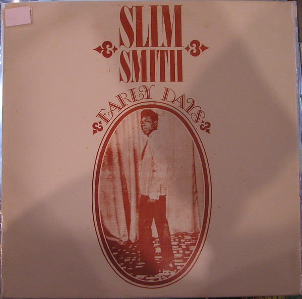 Slim Smith – Early Days (1975, Vinyl) - Discogs