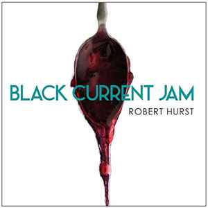 Robert Hurst - Black Current Jam album cover