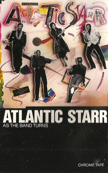 Atlantic Starr – As The Band Turns (1985