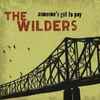 The Wilders (2) - Someone's Got To Pay