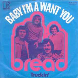 Bread – Baby I'm A Want You (1971, Vinyl) - Discogs