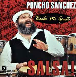 Poncho Sanchez - Baila Mi Gente - Salsa!  album cover