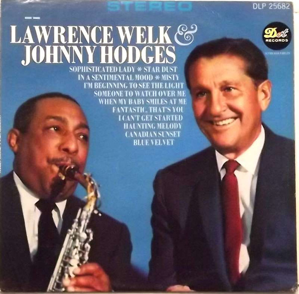 Обложка конверта виниловой пластинки Lawrence Welk, Johnny Hodges - Lawrence Welk & Johnny Hodges