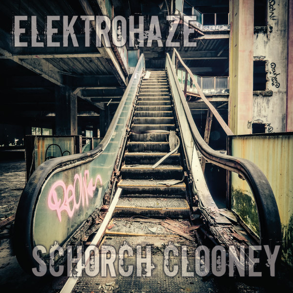last ned album ElektroHaze, Schorsch Clooney - ElektroHaze X Schorsch Clooney