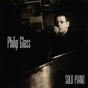 Solo Piano - Philip Glass