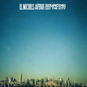Sounding Out The City - El Michels Affair
