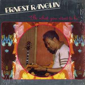 Ernest Ranglin – Be What You Want To Be (1983, Vinyl) - Discogs