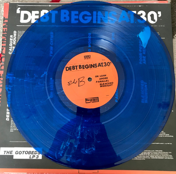 The Gotobeds - Debt Begins At 30 | Sub Pop (sp 1303) - 10