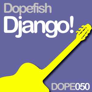 Dopefish - Django! album cover