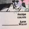 Aaron Winsor - Foreign Insight / Musique Concrète