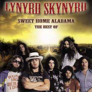 Lynyrd Skynyrd – Sweet Home Alabama - The Best Of (2010, CD) - Discogs