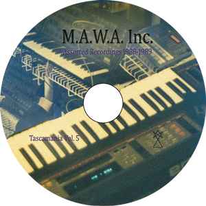 M.A.W.A. Inc. - Tascamania Vol. 5 / Tascamania Vol. 6 album cover