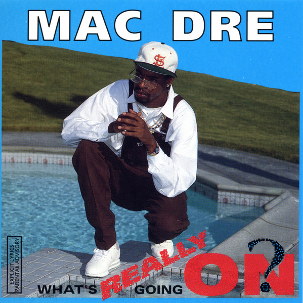 Mac Dre - What's Really Going On? | Releases | Discogs