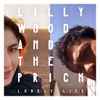 Lilly Wood & The Prick - Lonely Life