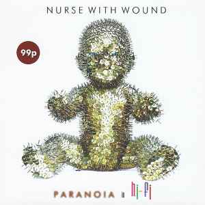 Nurse With Wound - Paranoia In Hi-Fi (Earworms 1978-2008) album cover