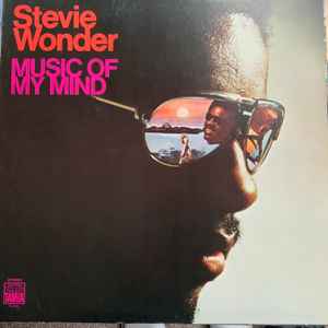 Stevie Wonder – Music Of My Mind (1972, Gatefold, Indianapolis Press,  Vinyl) - Discogs