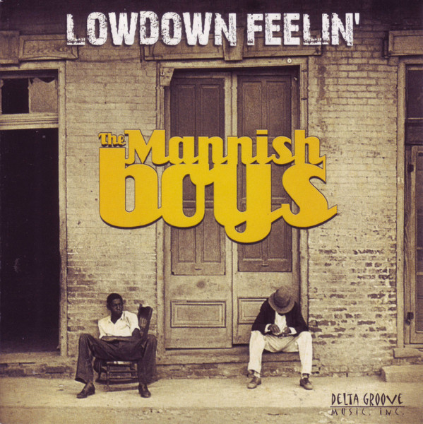 The Mannish Boys – Lowdown Feelin' (2008, CD) - Discogs