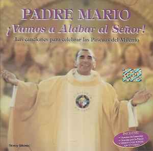 Padre Mario – ¡Vamos A Alabar Al Señor! (2000, CD) - Discogs